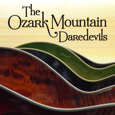 アルバム/The Ozark Mountain Daredevils/The Ozark Mountain Daredevils