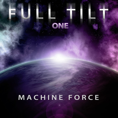 Full Tilt, Vol. 1: Machine Force/Full Tilt