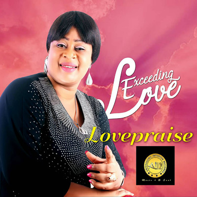 Exceeding Love/Lovepraise