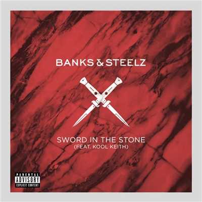シングル/Sword in the Stone (feat. Kool Keith)/Banks & Steelz