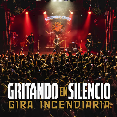 アルバム/Gira Incendiaria (En directo)/Gritando en silencio