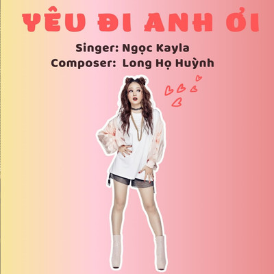 アルバム/Yeu Di Anh Oi/Ngoc Kayla