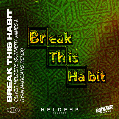 シングル/Break This Habit (Sunnery James & Ryan Marciano Remix)/Oliver Heldens
