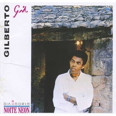 Dia Dorim Noite Neon/Gilberto Gil