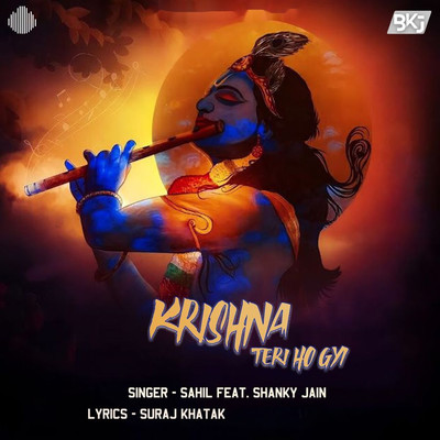 Krishna Teri Ho Gyi (feat. Shanky Jain)/Sahil