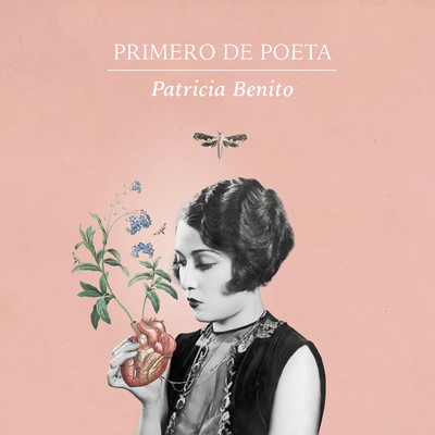 Primero de poeta/Patricia Benito