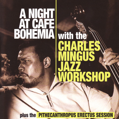Serenade in Blue/Charles Mingus Jazz Workshop