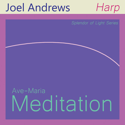 アルバム/Ave-Maria Meditation/Joel Andrews