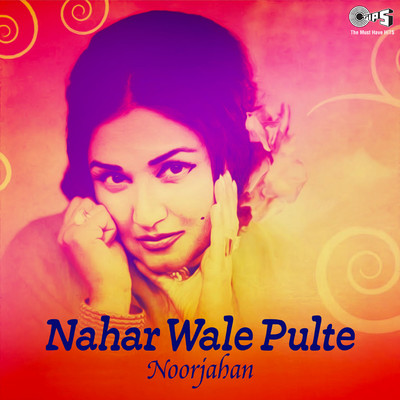 Nahar Wale Pulte/Noor Jehan