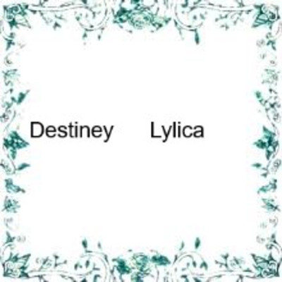 Destiny/Lylica