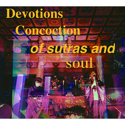 Devotions〜concoction of sutras and soul/KenjyoChiba & YUASA