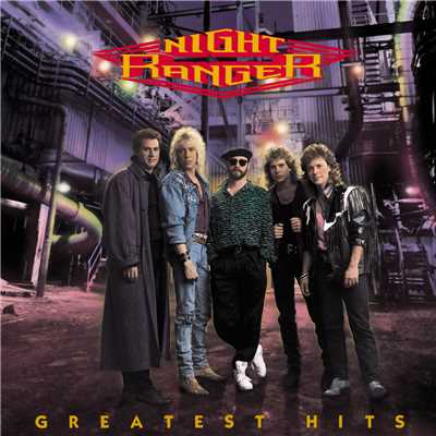Greatest Hits:  Night Ranger/ナイト・レンジャー