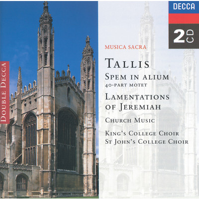 Tallis: Lamentations of Jeremiah II/ケンブリッジ・キングス・カレッジ合唱団／サー・アンドリュー・デイヴィス／サー・デイヴィッド・ウィルコックス
