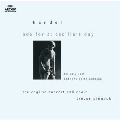 アルバム/ヘンデル:聖セシリアの祝日のための頌歌/イングリッシュ・コンサート／トレヴァー・ピノック