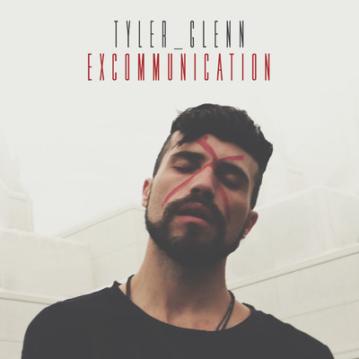 Excommunication/Tyler Glenn