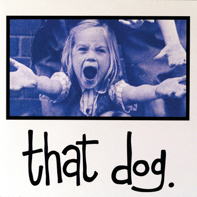 アルバム/That Dog/ザッド・ドッグ