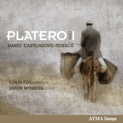 CastelnuovoTedesco: Platero & I, Op. 190 (Narrated in English)/Colin Fox／Simon Wynberg