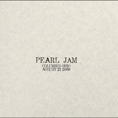 2000.08.21 - Columbus, Ohio (Explicit) (Live)/パール・ジャム