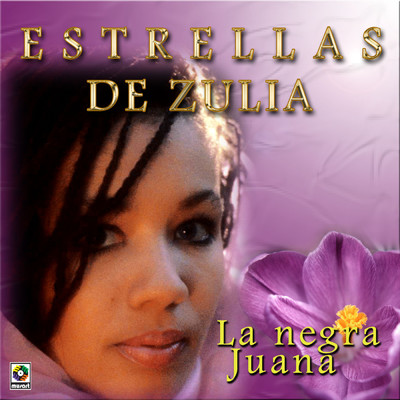 アルバム/La Negra Juana/Estrellas de Zulia