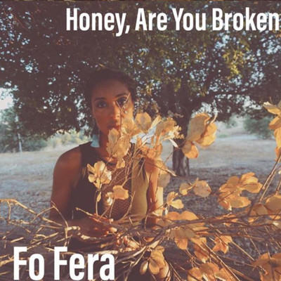 シングル/Honey, Are You Broken/Fo Fera