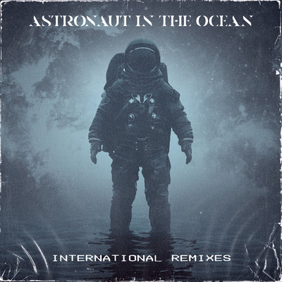 アルバム/Astronaut In The Ocean (International Remixes)/Masked Wolf