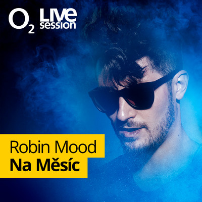 シングル/Na Mesic (O2 Live Session)/Robin Mood
