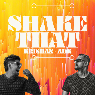 Shake That/Krishan Maheson and ADK
