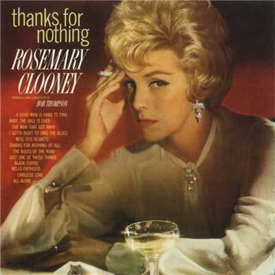 Thanks For Nothing/Rosemary Clooney