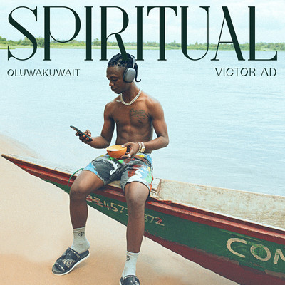 Spiritual/Oluwa Kuwait & Victor AD
