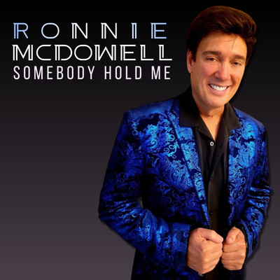 アルバム/Ronnie McDowell Somebody Hold Me/Ronnie McDowell