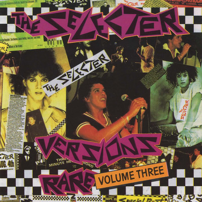 Rare Volume Three - Versions/The Selecter
