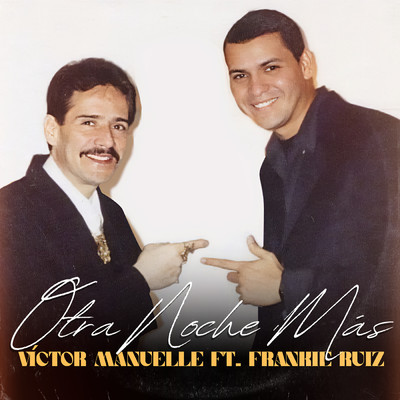 Otra Noche Mas feat.Frankie Ruiz/Victor Manuelle