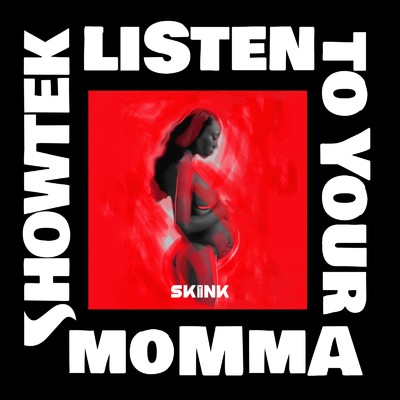 シングル/Listen To Your Momma (feat. Leon Sherman)/Showtek