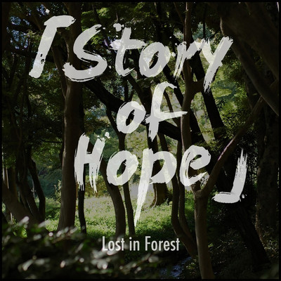 アルバム/Lost in Forest/「Story of Hope」