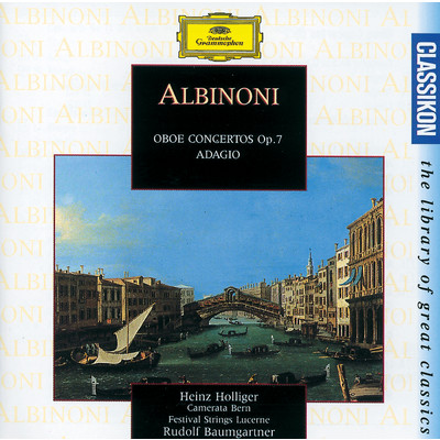 シングル/Albinoni: Concerto A 5 in D Major, Op. 7, No. 6 for Oboe, Strings and Continuo - 1. Allegro/ハインツ・ホリガー／ハンス・エルホルスト／カメラータ・ベルン／アレクサンダー・ヴァン・ヴァインコープ
