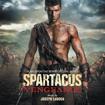 アルバム/Spartacus: Vengeance (Music From The Starz Original Series)/ジョセフ・ロドゥカ