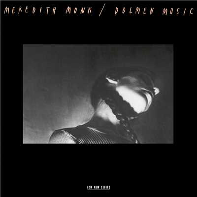 Monk: Dolmen Music/メレディス・モンク／Andrea Goodman／Monica Solem／Paul Langland／Julius Eastman／Robert Een