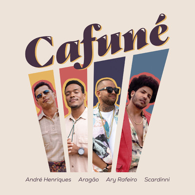 Cafune (featuring Scardinni)/Andre Henriques／Aragao／Ary Rafeiro