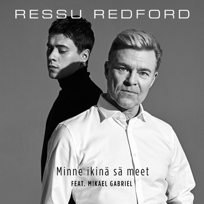 シングル/Minne ikina sa meet (featuring Mikael Gabriel)/Ressu Redford