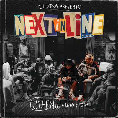 NEXT IN LINE: JEFENU (Explicit)/Cheztom／Rayo & Toby