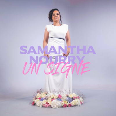Un Signe/Samantha Nourry