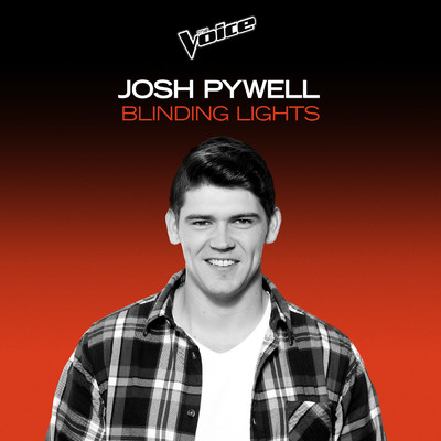 Blinding Lights (The Voice Australia 2020 Performance ／ Live)/Josh Pywell