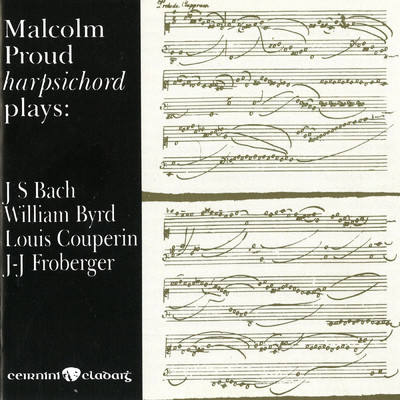 Harpsichord plays: Bach, Byrd, Couperin & Froberger/マルコム・プラウド