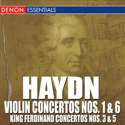 Haydn: Concertos for Violin and Orchestra Nos. 1 & 6 - King Ferdinand Concertos Nos. 3 & 5/Various Artists