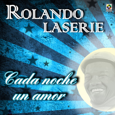 Cada Noche un Amor/Rolando Laserie