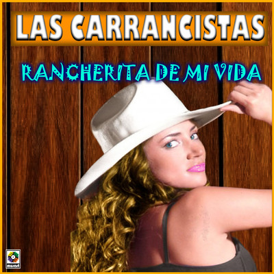 Rancheritas De Mi Vida/Las Carrancistas