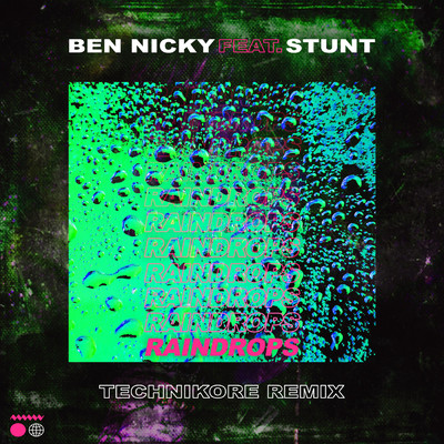 Raindrops (featuring Stunt／Technikore Remix)/Ben Nicky