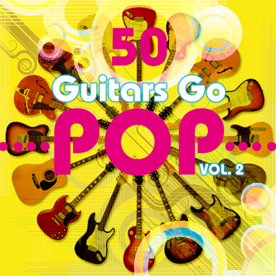アルバム/50 Guitars Go Pop, Vol. 2/Fifty Guitars