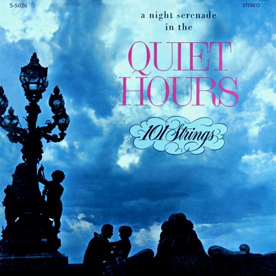 The Soft, Warm Mood of the Quiet Hours (Remastered from the Original Master Tapes)/101 Strings Orchestra