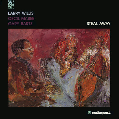 アルバム/Steal Away/Larry Willis